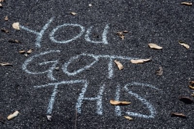 Chalk saying "You Got This."